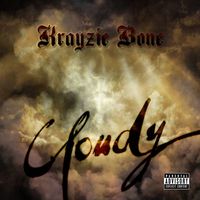 Krayzie Bone - Cloudy (Explicit)