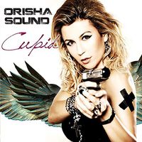 Orisha Sound - Cupid (Explicit)