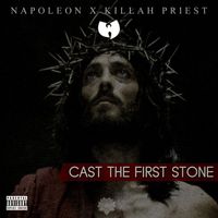Napoleon - Cast the First Stone (Explicit)
