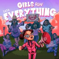 Zaza - Girls Run Everything