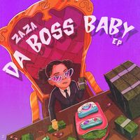 Zaza - Da Boss Baby EP