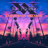 X-Raided - California Dreamin