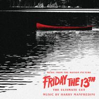 Harry Manfredini - Friday the 13th: The Ultimate Cut (Music from the Motion Picture)