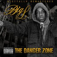 Big L - The Danger Zone (Explicit)