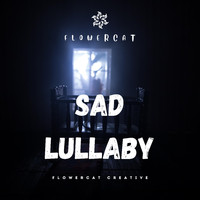 FlowerCat The Evolution - Sad Lullaby