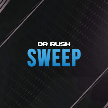 Dr Rush - Sweep