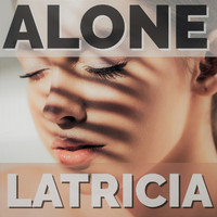 Latricia - Alone