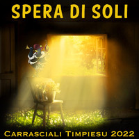 Domenico Dettori - Spera di Soli (Carrasciali Timpiesu 2022)