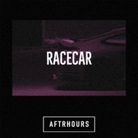 Aftrhours - Racecar