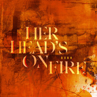 Her Head's On Fire - Burn