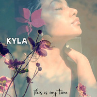 Kyla - This is My Time