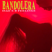ISAO & B Feelings - Bandolera