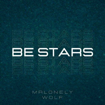 MrLonely Wolf - Be Stars