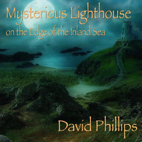 david phillips - Mysterious Lighthouse on the Edge of the Inland Sea