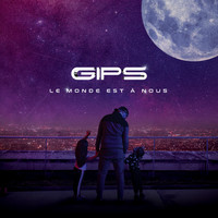 Gips - Le monde est à nous (Explicit)