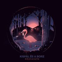 Kispál és a Borz - Rózsaszín