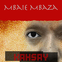 Kahsay - Mbaie Mbaza