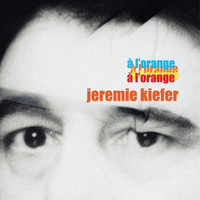 Jérémie Kiefer - À l'orange