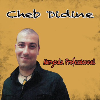 Cheb Didine - Meryoula professionnel