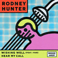 Rodney Hunter - Wishing Well / Hear My Call