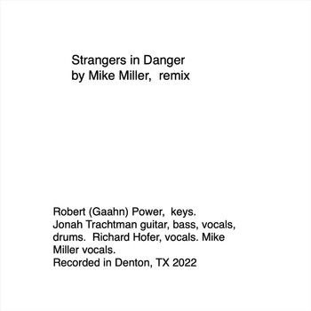 Mike Miller - Strangers in Danger (Remix) (Explicit)