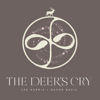 Lee Harris & Davor Bozic - The Deer's Cry