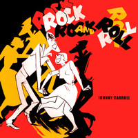 Johnny Carroll - Rock and Roll with Johnny Carroll