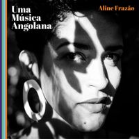 Aline Frazão - Uma Música Angolana
