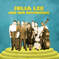 Julia Lee And Her Boyfriends - Presenting Julia Lee and Her Boyfriends