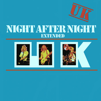UK - Night After Night Extended (Live)