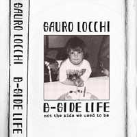 Sauro Locchi - B-Side Life