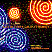 Tony Adamo - Better Than Picasso at Midnite (feat. Rob Sudduth & Chris Pimentel)