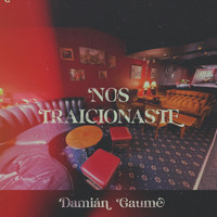 Damián Gaume - Nos Traicionaste