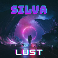 SILVA - Lust (Explicit)