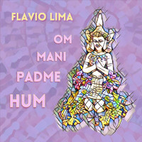 Flavio Lima - Om Mani Padme Hum