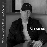Trace Thompson - No More