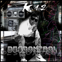 K12 - Descontrol