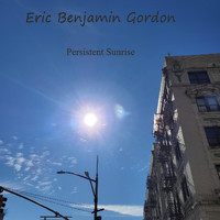 Eric Benjamin Gordon - Persistent Sunrise