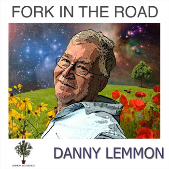 Danny Lemmon - Fork in the Road