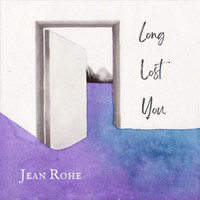 Jean Rohe - Long Lost You