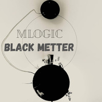 Mlogic - Black Metter
