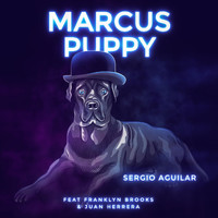 Sergio Aguilar - Marcus Puppy (feat. Franklyn Brooks & Juan Herrera)