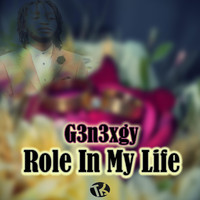 G3n3xgy - Role in My Life (feat. Truskeenmusicgroup)