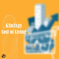 G3n3xgy - Cost of Living (feat. Truskeenmusicgroup)