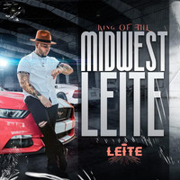 Leite - King of the Midwest (Explicit)