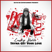 Lucky Starr - Tryna Get Your Love