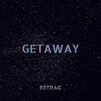 Retrac - Getaway (Explicit)