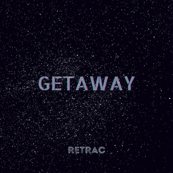 Retrac - Getaway (Explicit)