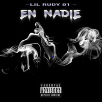 Lil Rudy 01 - En Nadie (Explicit)