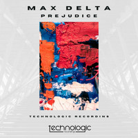 Max Delta - Prejudice